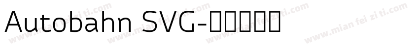 Autobahn SVG字体转换